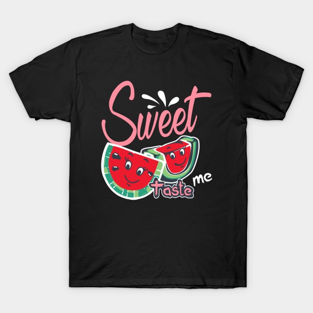 Watermelon :Sweet , Test me - watermelon turkey T-Shirt by ahmad211